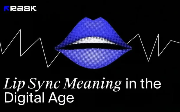 Rask AI blog cover: Lip sync meaning in the digital age