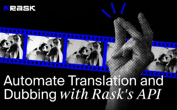 Rask AI blog cover: Automate translation and dubbing with Rask’s API